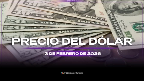 Precio del dólar en Cancún HOY: Este es el costo de las divisas el viernes 13 de febrero de 2026
