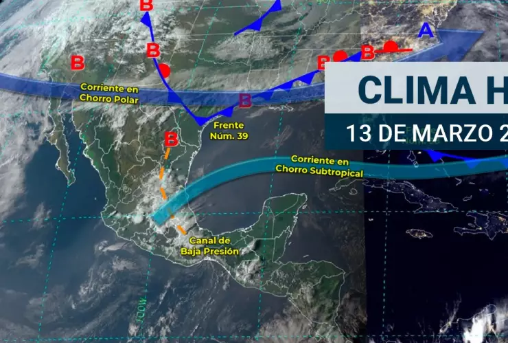 Clima en México 13 de marzo Se esperan lluvias en todo el país ¡Abrígate!