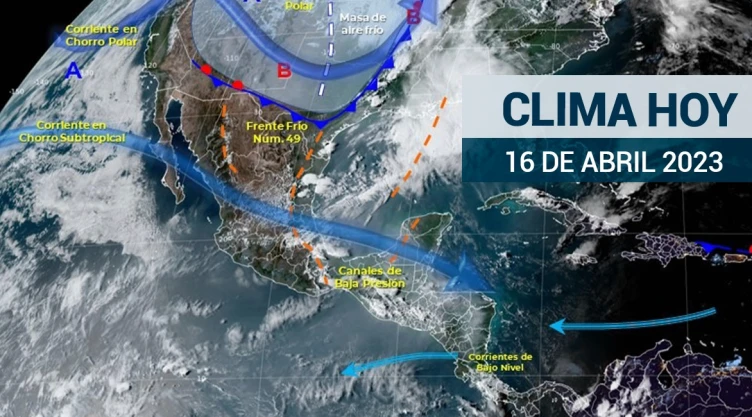 Clima en México hoy 16 de abril
