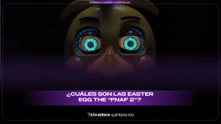 Las easter egg de Five Nights at Freddy’s 2 ¡Descúbrelo!