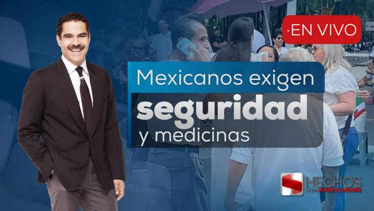 Hechos con Javier Alatorre : Ciudadanos exigen medicinas, seguridad y libertades en multitudinaria