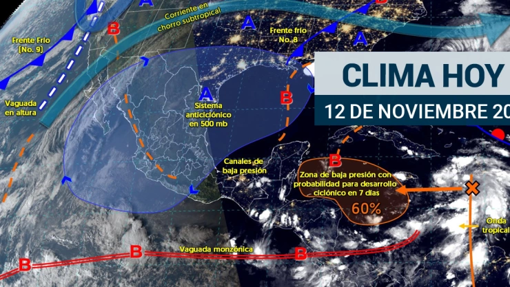 Clima en México hoy 12 de noviembre de 2024