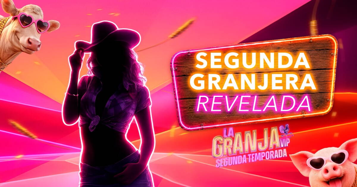 ÚLTIMA HORA: Revelan al SEGUNDO GRANJERO confirmado de La Granja VIP Segunda Temporada