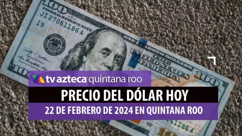 Tipo de cambio_ ¿Cuál es el precio del DÓLAR HOY 22 de febrero de 2024 en México_.jpg