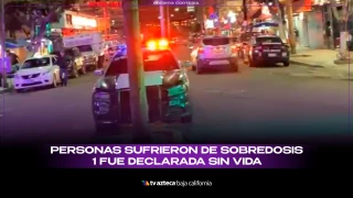 Reportan tres personas con sobredosis en bar de Tijuana; una murió