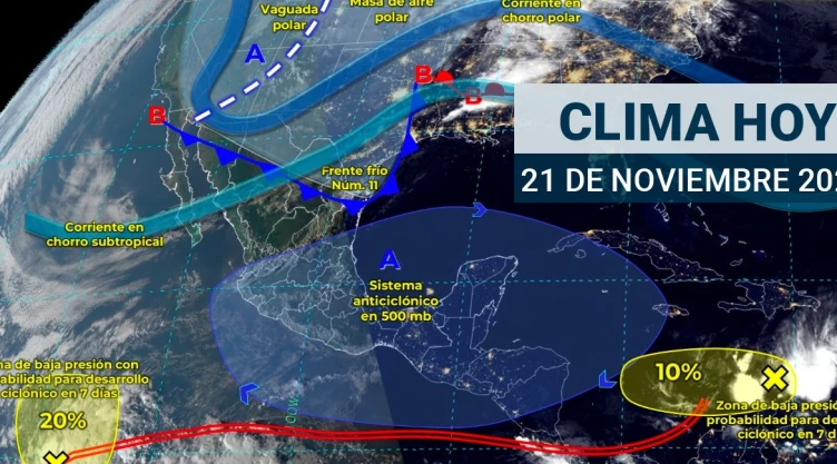 Clima en México hoy 21 de noviembre de 2023