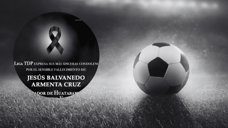 Liga TDP envía mensaje de condolencias por la muerte del joven futbolista Jesús Balvanedo Armenta Cruz.png
