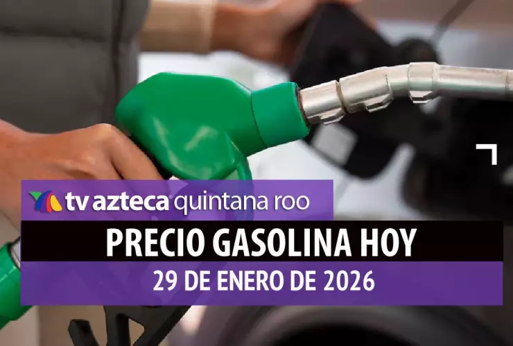 ¿Dónde está la gasolina más barata hoy en Quintana Roo? Precio en Cancún, Playa del Carmen y Chetumal