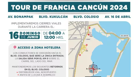 Conoce los cierres por el “Tour de Francia Cancún 2024" el próximo 16 de junio de 2024
