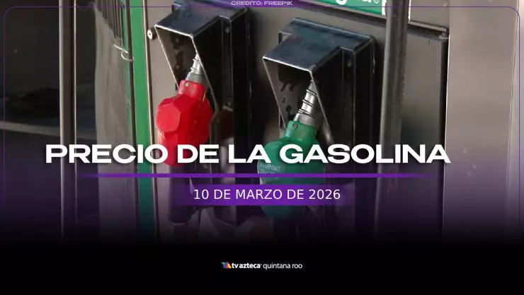 Gasolina en Quintana Roo HOY_ Precio del litro de magna, premium y diésel este viernes 10 de abril de 2026.jpg