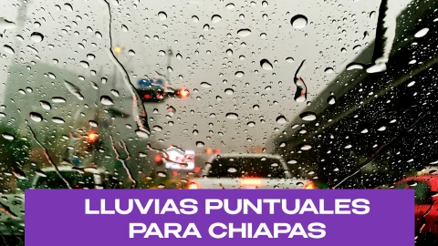 CONAGUA emite pronóstico del clima para Chiapas 6 de abril del 2025