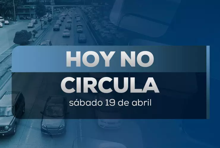 Este sábado 19 de abril aplica Hoy No Circula para autos con holograma 1 (placas impar) y todos los holograma 2