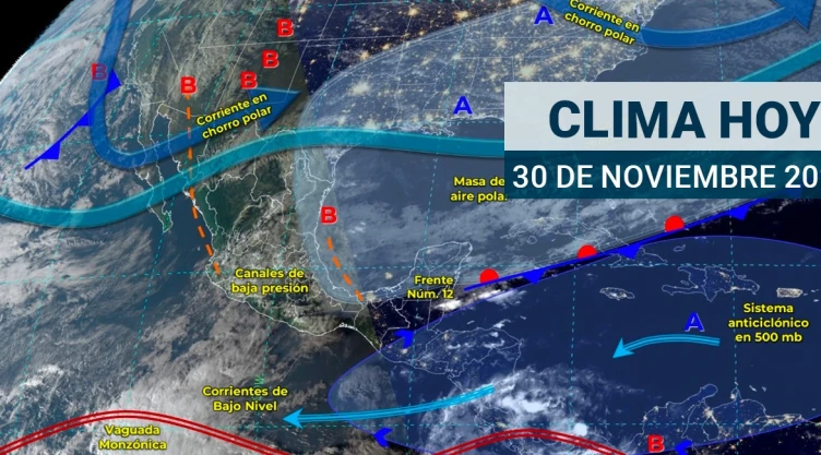 Clima en México hoy 30 de noviembre del 2023