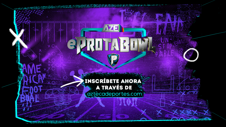 Azteca deportes y azteca esports se unen al SuperBowl LV con la creación del torneo eProtaBowl
