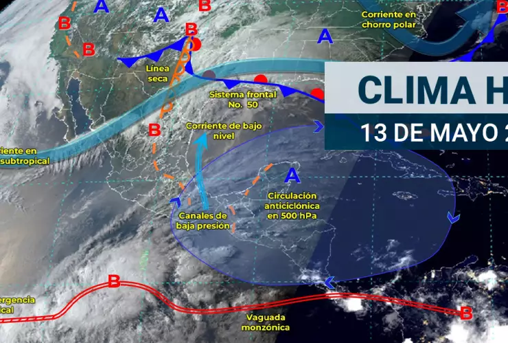 Clima en México HOY 13 de mayo