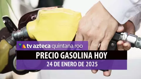 Gasolina hoy en Quintana Roo_ precio magna, premium y diésel 24 de enero de 2025SITIO (1).jpg