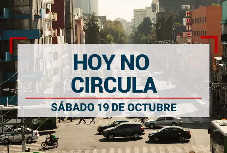 Hoy No Circula 19 de octubre en CDMX y Edomex.