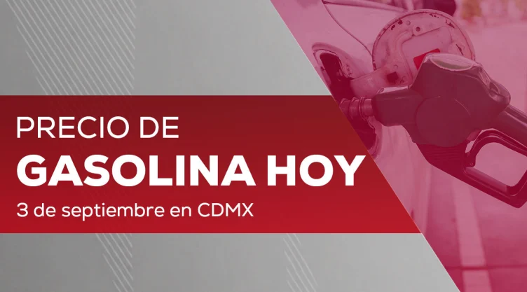 Precio de la gasolina hoy