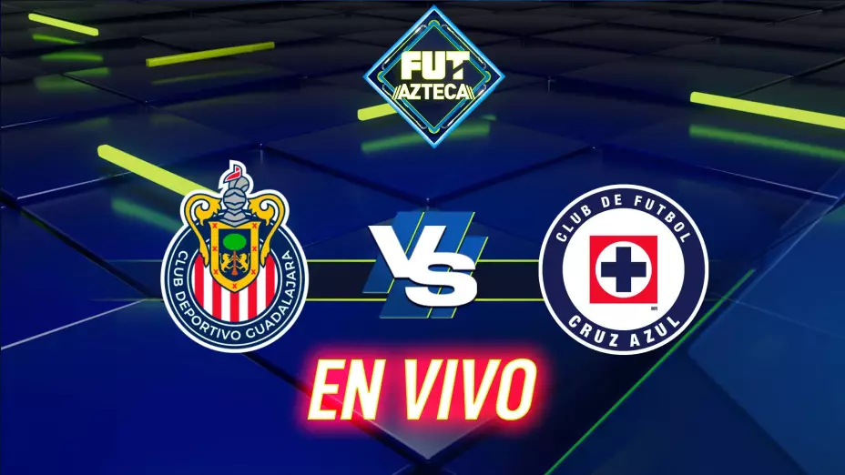 Chivas vs Cruz Azul
