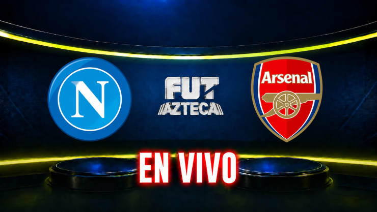 Napoli vs Arsenal en vivo por Azteca Deportes, UEFA Champions League.