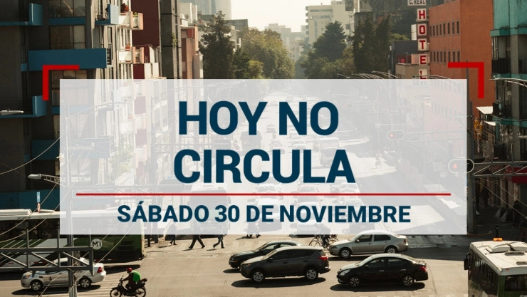 ¿Circulas hoy? Revisa el calendario del Hoy No Circula 30 de noviembre