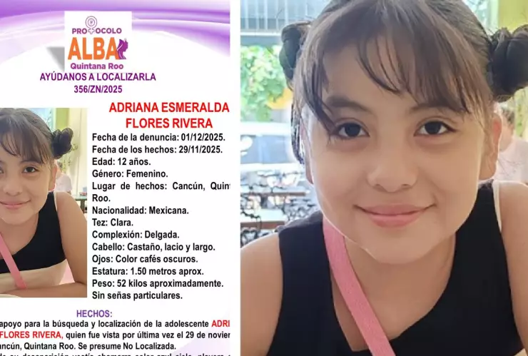 ¡URGENTE! Adriana Esmeralda Flores Riveras, de 12 años, lleva 9 días DESAPARECIDA en Cancún; esto se sabe