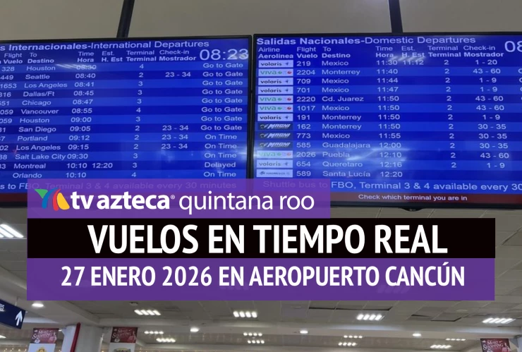 EN VIVO _ Estatus de vuelos hoy en el Aeropuerto de Cancún; viajes cancelados y demorados este 27 de enero de 2026.webp