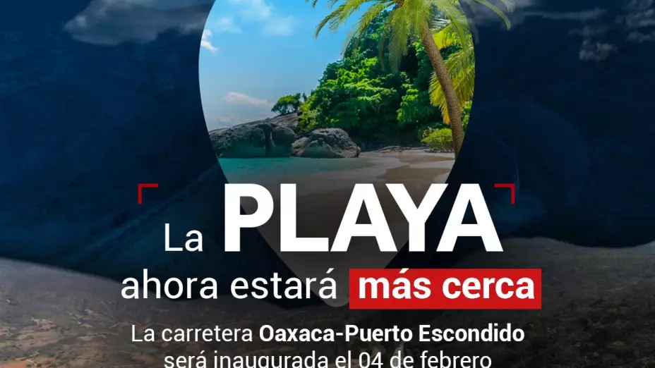 ¿Cuándo abre la nueva autopista Oaxaca-Puerto Escondido?