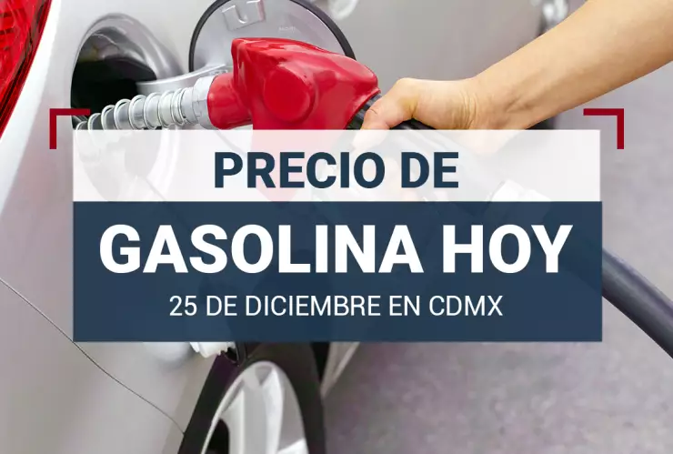 precio-de-gasolina-hoy-25-de-diciembre-2023-México