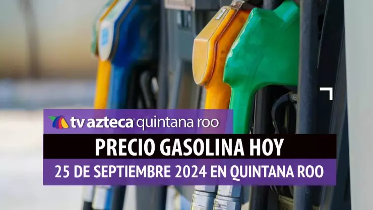 Gasolina HOY en Quintana Roo_ precio magna, premium y diésel 25 de septiembre; TORMENTA TROPICAL HELENE.jpg