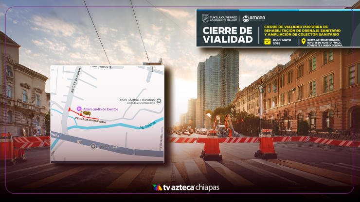 Estas son las calles cerradas de manera indefinida por obras de SMAPA en Tuxtla Gutiérrez