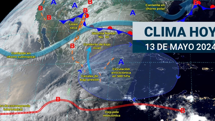 Clima en México HOY 13 de mayo