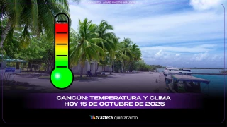 Clima en Cancún hoy 15 de octubre 2025: así estará la temperatura y posibles lluvias en el Caribe