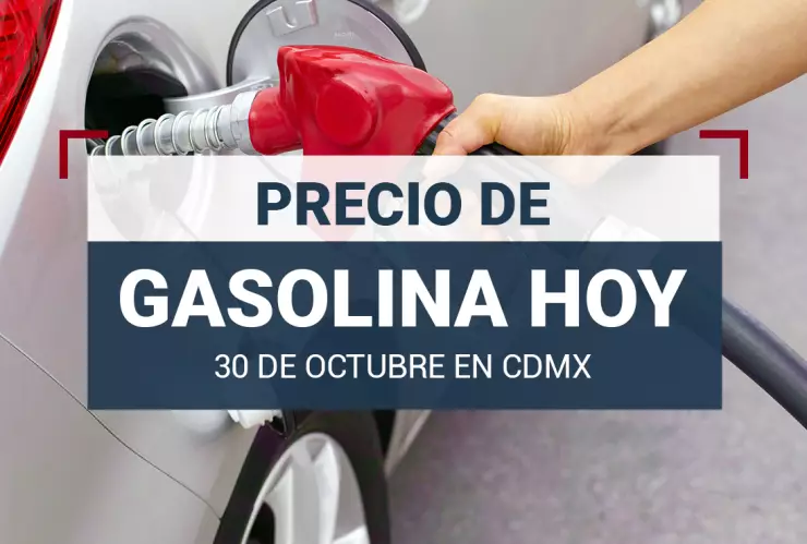 precio-de-gsaolina-hoy-lunes-30-de-octubre-2023-litro-de-gasolina-México