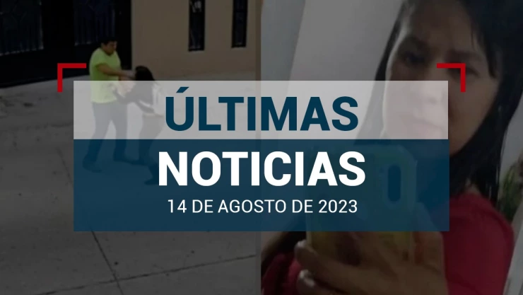 ultimas-noticias-14-agosto-2023-mexico-mundo