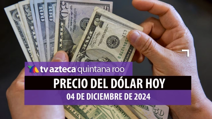 Tipo de Cambio_ Precio del dólar hoy 4 de diciembre en Cancún y todo México.jpg