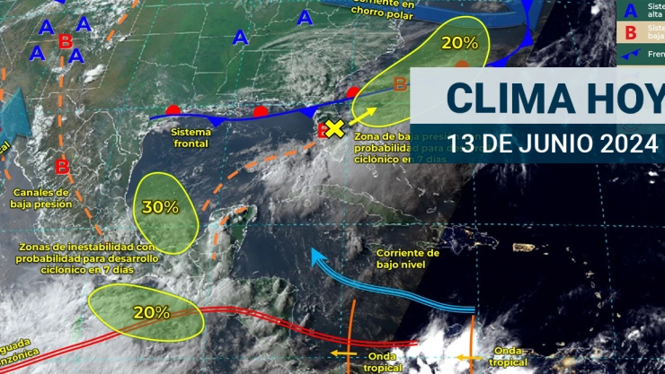 Clima en México HOY 13 de junio de 2024