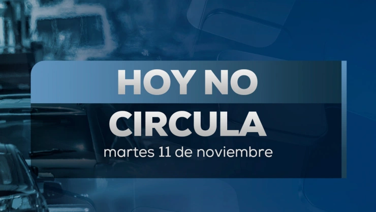 Hoy No Circula martes 11 de noviembre 2025