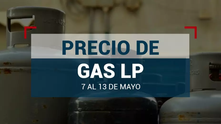 Precio-gas-LP-México-7-al-13-mayo-2023