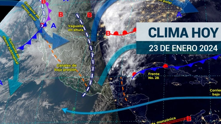 Clima en México hoy 23 de enero de 2024