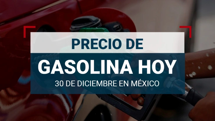 Gasolina más barata en México: Precios actualizados al 30 de diciembre de 2024