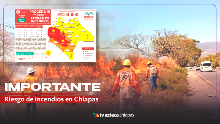 ¡Alerta Roja! 13 municipios de Chiapas en Extremo Riesgo de incendios: PC