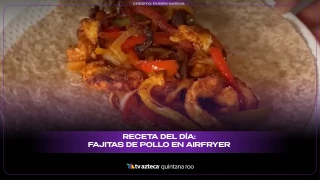 Receta del día: Fajitas de pollo en Airfryer