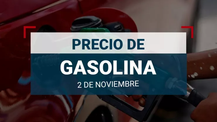 El PRECIO OFICIAL de la gasolina en México para hoy sábado 2 de noviembre