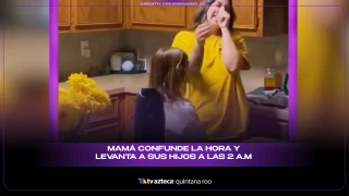 VIDEO: Mamá confunde la hora y levanta a sus hijos a las 2 a.m