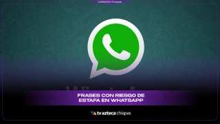Cuatro frases que podrían hacerte víctima de estafadores en WhatsApp