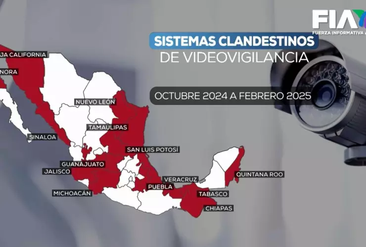 14 estados de México cuentan con cámaras de seguridad clandestina controladas por el crímen organizado