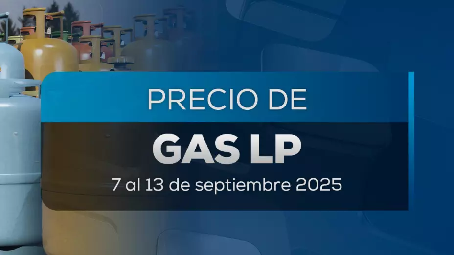 Gas LP en México: Lista de precios del 7 al 13 de septiembre 2025