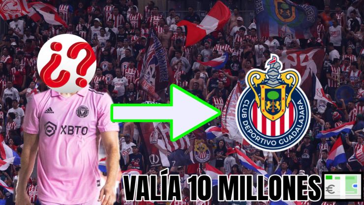 Un día valía 10 millones, llegó a jugar en el Inter Miami y hoy lo aclaman para Chivas