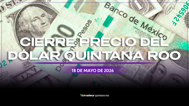 ¿Cómo cierra el dólar HOY, 18 de mayo de 2026_ Conoce el precio de las divisas al cierre de este lunes (1).webp